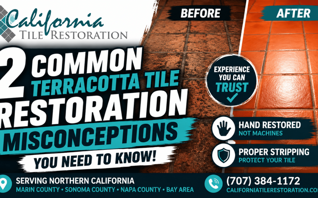 2 Common Terracotta Tile Restoration & Refinishing Misconceptions You Need To Know About and Why